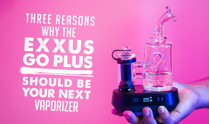 Tres razones por las que el Exxus GO Plus debería ser su próximo vaporizador